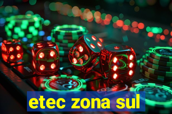 etec zona sul